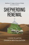 Shepherding Renewal -  A Guide to Church Revitalization